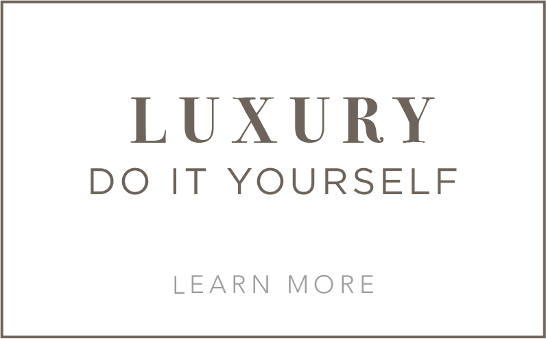 Luxury do it yourself learn more
